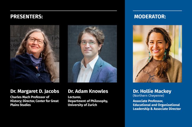 Images of the two presenters and moderator at the upcoming Meyerhoff Lecture are Margaret Jacobs, Adam Knowles and Hollie Mackey.